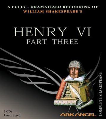 Henry VI, Part Three 1932219145 Book Cover