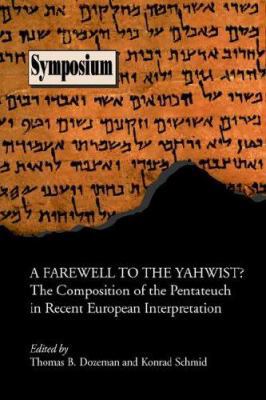 A Farewell to the Yahwist? the Composition of t... 1589831632 Book Cover