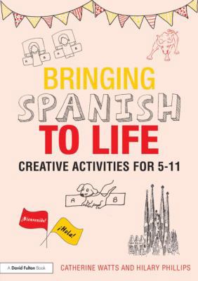 Bringing Spanish to Life: Creative Activities f... 1138797685 Book Cover