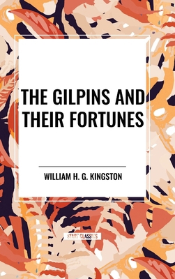 The Gilpins and Their Fortunes            Book Cover