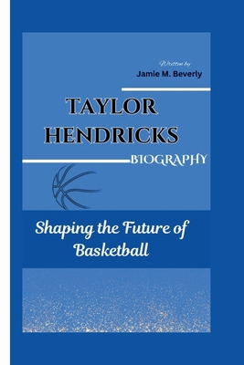 Taylor Hendricks Biography: Shaping the Future ...            Book Cover