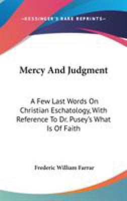 Mercy And Judgment: A Few Last Words On Christi... 0548230609 Book Cover