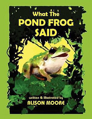 What The POND FROG Said 1456827588 Book Cover