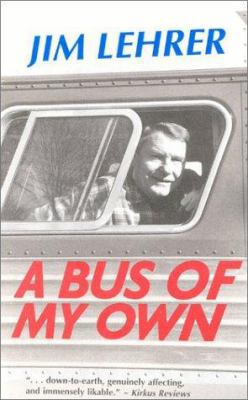 A Bus of My Own: A Memoir 1930709129 Book Cover
