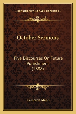 October Sermons: Five Discourses On Future Puni... 1166953653 Book Cover