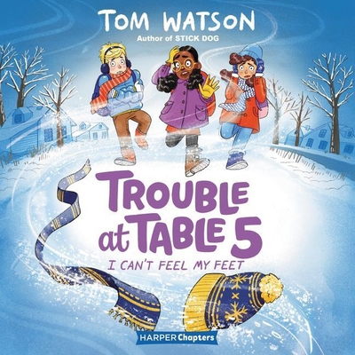 Trouble at Table 5 #4: I Can't Feel My Feet 1799946355 Book Cover