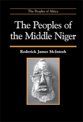 The Peoples of the Middle Niger 0631173617 Book Cover