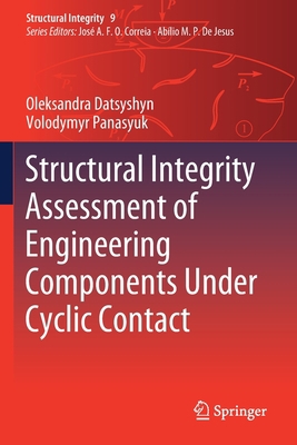 Structural Integrity Assessment of Engineering ... 3030230716 Book Cover