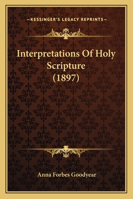 Interpretations Of Holy Scripture (1897) 1165430789 Book Cover