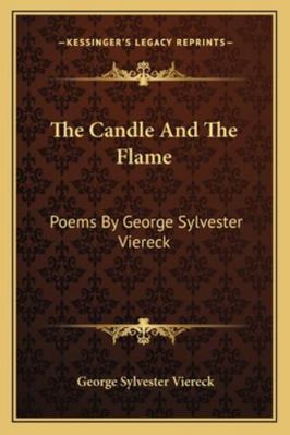 The Candle And The Flame: Poems By George Sylve... 1163259845 Book Cover