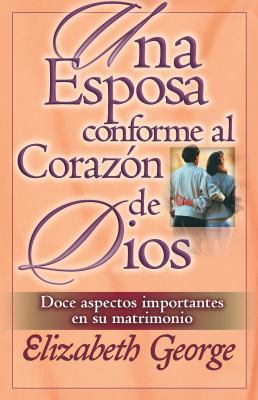 Una Esposa Conforme Al Corazon de Dios [Spanish] 0825405017 Book Cover