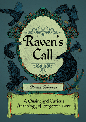 Raven's Call: A Quaint and Curious Anthology of... 1964537126 Book Cover