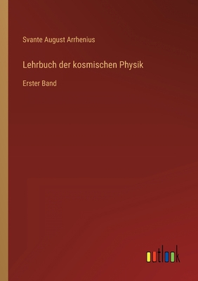 Lehrbuch der kosmischen Physik: Erster Band [German] 3368243527 Book Cover