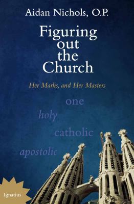 Figuring Out the Church: Her Marks, and Her Mas... 1586178180 Book Cover