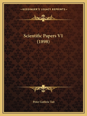 Scientific Papers V1 (1898) 1164078089 Book Cover