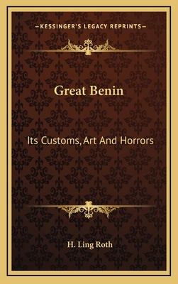Great Benin: Its Customs, Art And Horrors 1163441147 Book Cover