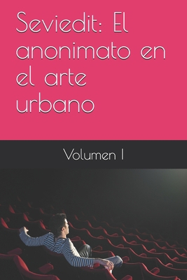 Seviedit: El anonimato en el arte urbano [Spanish] 197323887X Book Cover