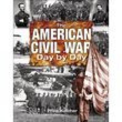 The American Civil War: Day by Day 186227360X Book Cover
