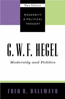 G.W.F. Hegel: Modernity and Politics 0742521362 Book Cover