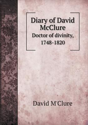 Diary of David McClure Doctor of divinity, 1748... 551868813X Book Cover