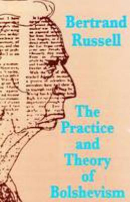 The Practice & Theory of Bolshevism 0851245412 Book Cover