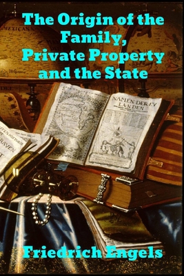 The Origin of the Family, Private Property and ... 1989708315 Book Cover