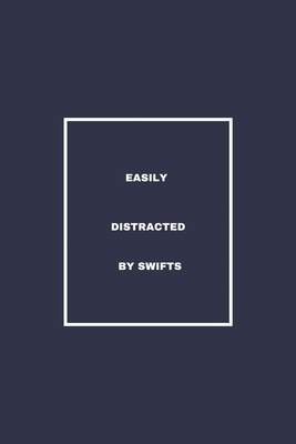 Easily Distracted By Swifts: / School Composition Writing Book / 6" x 9" / 120 pgs. / College Ruled / Paperback Lined ... / Memo Note Taking / Paperback –