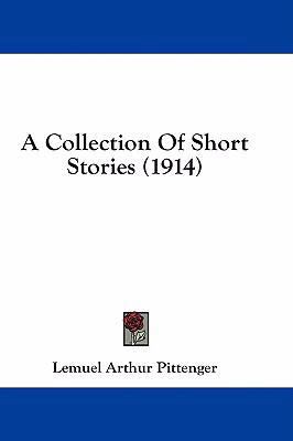 A Collection Of Short Stories (1914) 1436956323 Book Cover