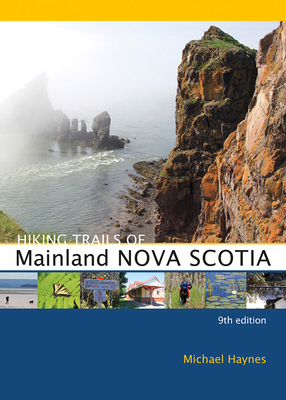 Hiking Trails of Mainland Nova Scotia, 9th Edition 0864926855 Book Cover