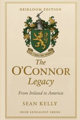 The O'Connor Family Legacy: From Ireland to Ame... B0G2RQNVZG Book Cover