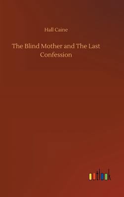 The Blind Mother and The Last Confession 3734035090 Book Cover