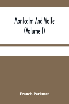 Montcalm And Wolfe (Volume I) 935448445X Book Cover