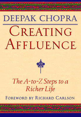 Creating Affluence: The A-To-Z Steps to a Riche... 1878424343 Book Cover