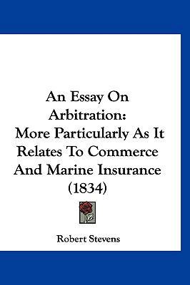 An Essay on Arbitration: More Particularly as I... 112021274X Book Cover