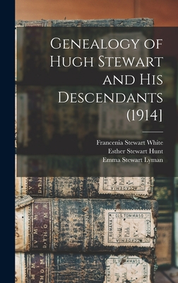 Genealogy of Hugh Stewart and his Descendants (... 1016721404 Book Cover
