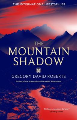 The Mountain Shadow. Gregory David Roberts 0349121702 Book Cover