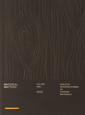 Material Matters: Wood: Creative Interpretation... 9887903310 Book Cover