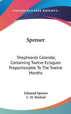 Spenser: Shepheards Calendar, Containing Twelve... 0548168474 Book Cover