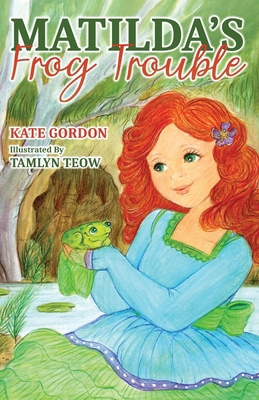 Matilda's Lost Frog 192556388X Book Cover