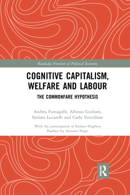 Cognitive Capitalism, Welfare and Labour: The C... 0367728095 Book Cover