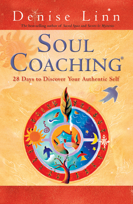 Soul Coaching: 28 Days to Discover Your Authent... 1401930719 Book Cover