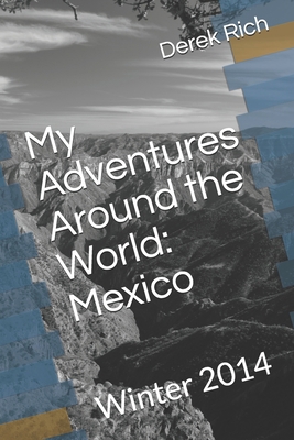 My Adventures Around the World: Mexico: Winter ... 1709756934 Book Cover