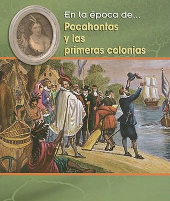 Pocahontas Y Las Primeras Colonias [Spanish] 1432905856 Book Cover