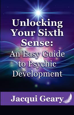 Unlocking Your Sixth Sense: An Easy Guide to Ps... 0999000403 Book Cover