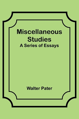 Miscellaneous Studies; a series of essays 9357390456 Book Cover