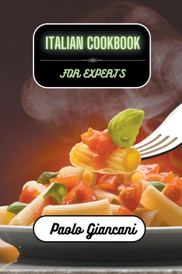 Italian Cookbook for Experts B0BSRHQQZ8 Book Cover