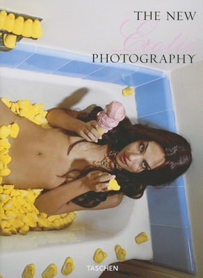 The New Erotic Photography 3822849243 Book Cover