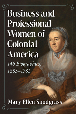 Business and Professional Women of Colonial Ame... 1476697736 Book Cover