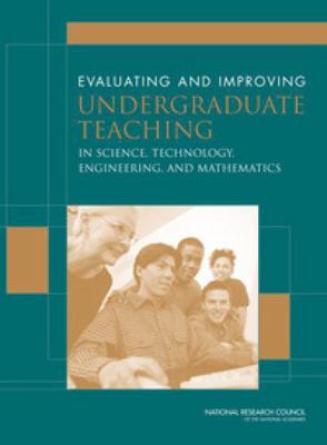 Evaluating and Improving Undergraduate Teaching... 0309072778 Book Cover
