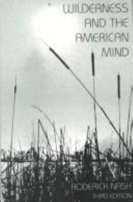 Wilderness and the American Mind, Third Edition 0300029101 Book Cover